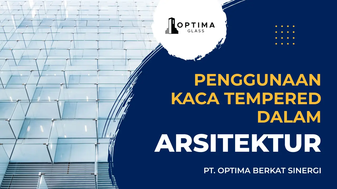 jenis-jenis kaca yang ideal untuk penggunaan kaca dalam interior