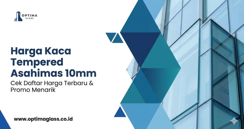 Cek Harga Kaca Tempered 10mm Terbaru