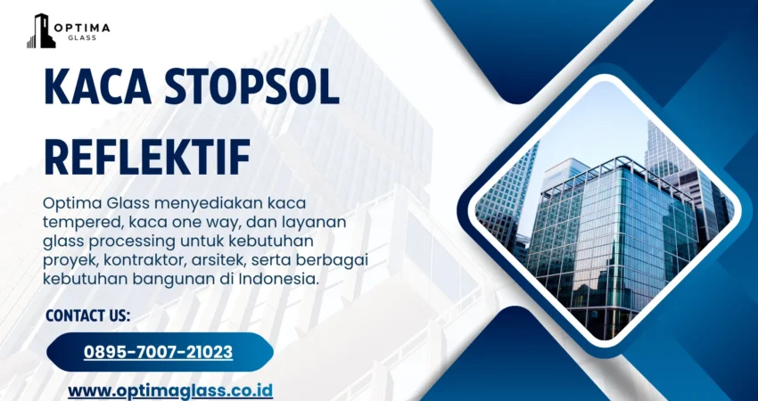 Kaca Stopsol Reflektif