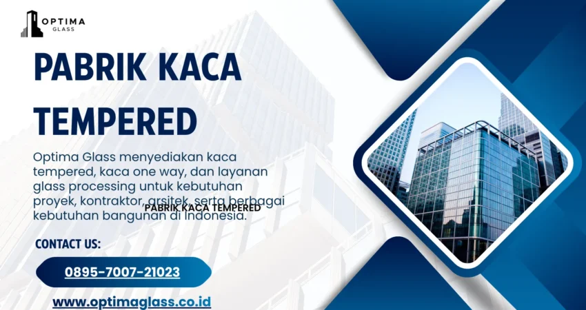 Pabrik Kaca Tempered