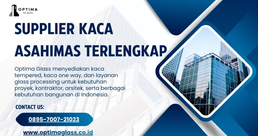 Supplier Kaca Asahimas Terlengkap